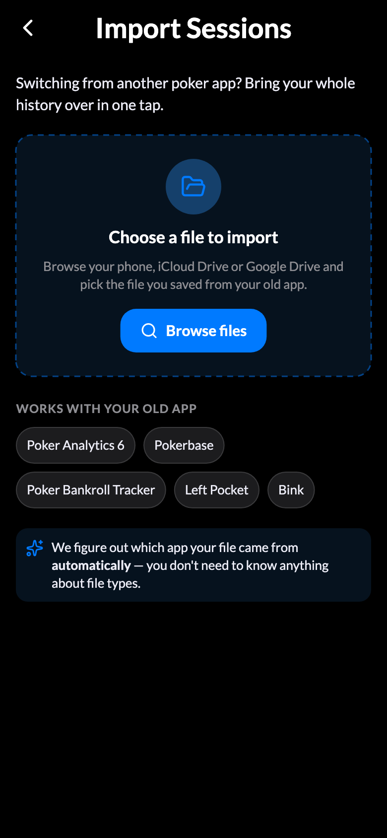 Import Sessions: a Choose a file to import panel with a Browse files button and the supported apps — Poker Bankroll Tracker, Poker Analytics 6, Pokerbase, Left Pocket, and Bink